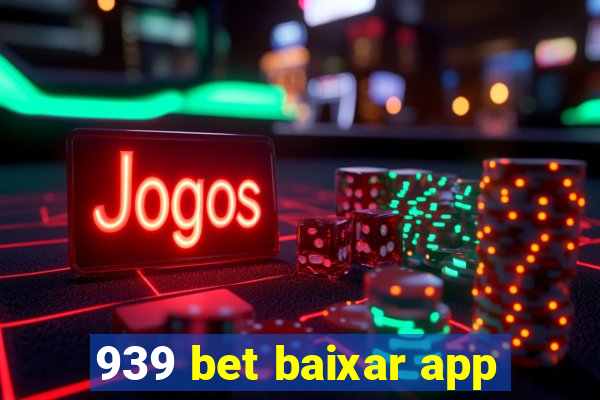 939 bet baixar app